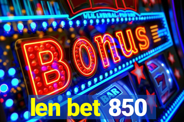 len bet 850